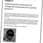 Leif Kverneland ca 50 journalist for Vikingposten banket gutt på 17 og kvelte gutt på 14