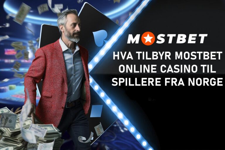 Hva tilbyr Mostbet online casino til spillere fra Norge